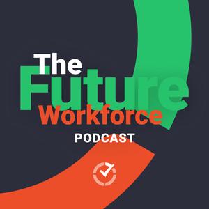 The Future Workforce Podcast